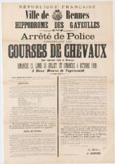 1 vue - 3F43 - Hippodrome des Gayeulles. Arrêté de police concernant les courses de chevaux qui auront lieu à Rennes (ouvre la visionneuse)