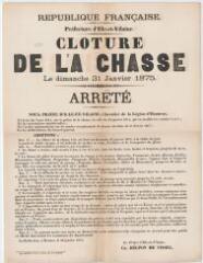 1 vue - I68 - Cloture de la chasse le dimanche 31 janvier 1875 (ouvre la visionneuse)