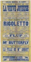 1 vue - Lié à 3 R 107 - Théâtre municipal de Rennes. Mardi 4 décembre 1923. La veuve joyeuse (...) Rigoletto, opéra en 4 actes (...) Flup (...) Mme Butterfly (...) La fille de Mme Angot (ouvre la visionneuse)
