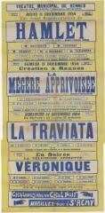 1 vue - Lié à 3 R 109 - Théâtre municipal de Rennes. Jeudi 11 décembre 1924 (...) Hamlet, opéra en 4 actes et 6 tableaux (...) La mégère apprivoisée (...) La traviata (...) Véronique, opérette en 3 actes (ouvre la visionneuse)