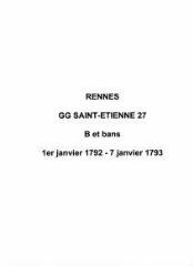 75 vues  - Paroisse Saint-Etienne, baptêmes et bans de mariages (01/01/1792 - 07/01/1793). (ouvre la visionneuse)