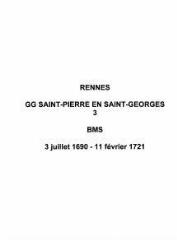 462 vues  - Paroisse Saint-Pierre en Saint-Georges, baptêmes, mariages et sépultures (03/07/1690 - 11/02/1721). (ouvre la visionneuse)