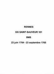31 vues  - Paroisse Saint-Sauveur, baptêmes, mariages et sépultures (23/06/1764 - 23/09/1765). (ouvre la visionneuse)
