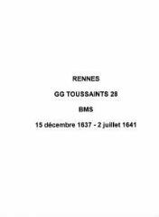 183 vues  - Paroisse Toussaints, baptêmes, mariages et sépultures (15/12/1637 - 02/07/1641). (ouvre la visionneuse)
