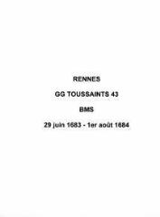 102 vues  - Paroisse Toussaints, baptêmes, mariages et sépultures (29/06/1683 - 01/08/1684). (ouvre la visionneuse)