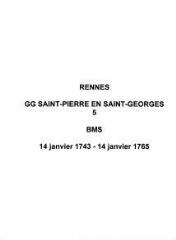462 vues  - Paroisse Saint-Pierre en Saint-Georges, baptêmes, mariages et sépultures (14/01/1743 - 14/01/1765). (ouvre la visionneuse)