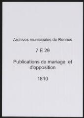52 vues  - Registre des publications de mariage, d\'opposition (1810) (ouvre la visionneuse)