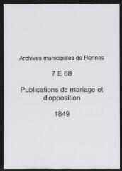 76 vues  - Registre des publications de mariage, d\'opposition (1849) (ouvre la visionneuse)