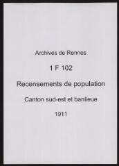 336 vues - Recensement de 1911 : liste nominative (canton sud-est : ville et banlieue). (ouvre la visionneuse)