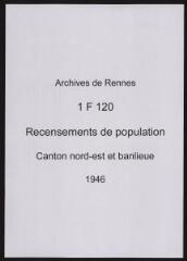 312 vues - Recensement de 1946 : liste nominative (canton nord-est : ville et banlieue). (ouvre la visionneuse)