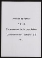 111 vues - Recensement de 1844 : liste nominative (canton nord-est : ville, cahiers 1 à 5). (ouvre la visionneuse)