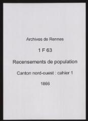 134 vues - Recensement de 1866 : liste nominative (canton nord-ouest : ville, cahier 1). (ouvre la visionneuse)