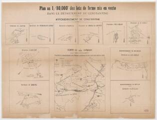 1 vue - I77 - Plan au 1/80 000 des lots de ferme mis en vente dans le département de Constantine (ouvre la visionneuse)