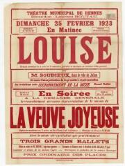 1 vue - Lié à 3 R 106 - Théâtre municipal de Rennes. Dimanche 25 février 1923, en matinée, Louise (...) La veuve joyeuse (ouvre la visionneuse)